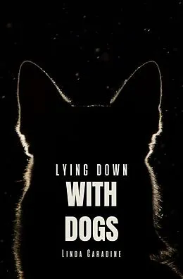 E-Book (epub) Lying Down With Dogs von Linda Caradine