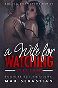 E-Book (epub) A Wife For Watching von Max Sebastian