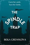 E-Book (epub) The Spindle Trap von Beka Gremikova