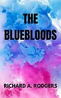 E-Book (epub) The Bluebloods von Richard A. Rodgers