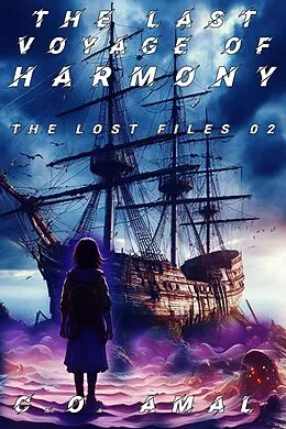 E-Book (epub) The Last Voyage of Harmony - The Lost Files Part 02 von C. O. Amal