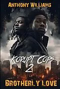 E-Book (epub) Brotherly Love (Korupt Cops, #2) von Anthony Williams