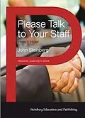 E-Book (epub) Please Talk to Your Staff: Here's How (Humanistic learaship in action, #2) von John Steinberg