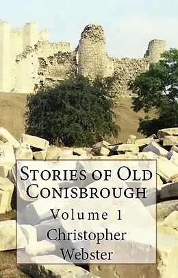 E-Book (epub) Stories of Old Conisbrough von Christopher Webster