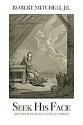 E-Book (epub) Seek His Face: Another Year of Old Catholic Homilies (Fr. Mitch Homily Books, #2) von Robert Mitchell