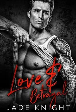E-Book (epub) Love & Betrayal: A Mafia Romance von Jade Knight