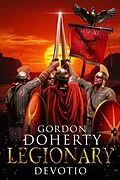 E-Book (epub) Legionary: Devotio (Legionary 10) von Gordon Doherty