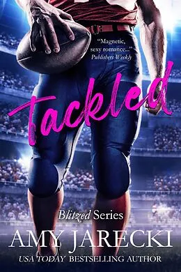 E-Book (epub) Tackled (Blitzed, #3) von Amy Jarecki