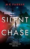 E-Book (epub) Silent Chase (A Detective Ryan Chase Thriller, #5) von M K Farrar