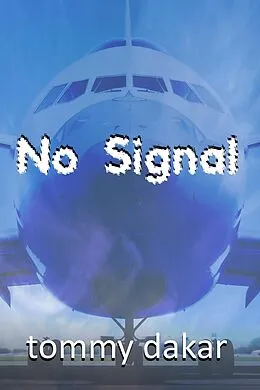 E-Book (epub) No Signal von Tommy Dakar