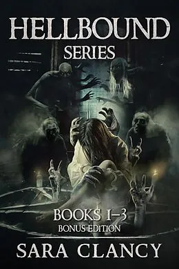 E-Book (epub) Hellbound Series Books 1 - 3 Bonus Edition von Sara Clancy, Scare Street