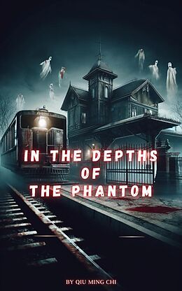 eBook (epub) In the Depths of the Phantom de Qiu Ming Chi