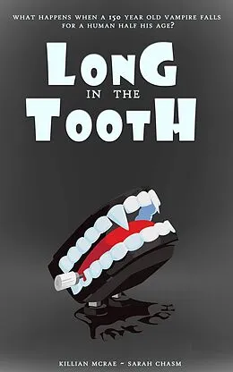E-Book (epub) Long in the Tooth von Killian McRae, Sara Chasm