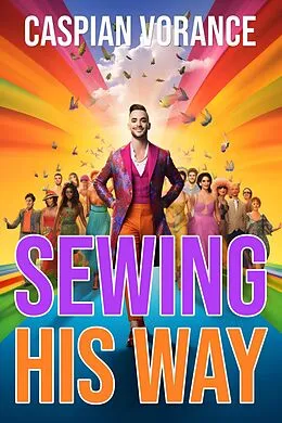 E-Book (epub) Sewing His Way von Caspian Vorance