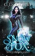 E-Book (epub) Snow Fox (Witch Shifter Clan, #2) von C. D. Gorri