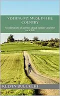 E-Book (epub) Visiting My Muse in the Country von Kelvin Bueckert