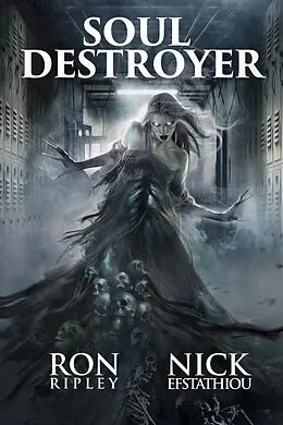 E-Book (epub) Soul Destroyer (Soul Collector Series, #2) von Ron Ripley, Nick Efstathiou, Scare Street