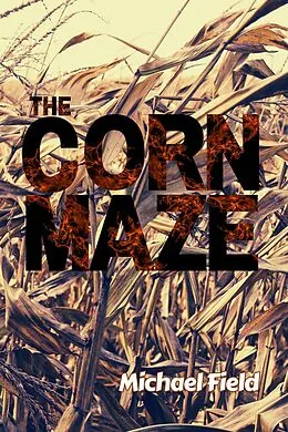 E-Book (epub) The Corn Maze (Welcome to Brookville) von Michael Field