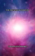 E-Book (epub) Awakening Whispers von Clement Portlander