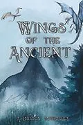 E-Book (epub) Wings of the Ancient von Mk Ahearn