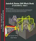 E-Book (epub) Autodesk Fusion 360 Black Book (V 2.0.18477) Part I von Gaurav Verma