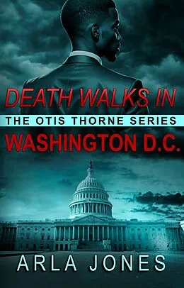 E-Book (epub) Death Walks in Washington D.C. von Arla Jones