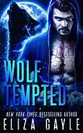 E-Book (epub) Wolf Tempted (Enigma Falls Fated Mates, #4) von Eliza Gayle