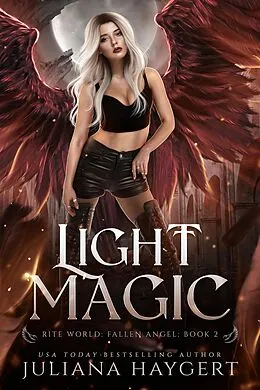 E-Book (epub) Light Magic (Rite World: Fallen Angel, #2) von Juliana Haygert
