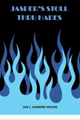 E-Book (epub) Jasper's Stroll in Hades von Ian C. Dawkins Moore