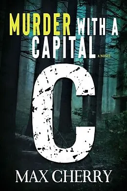 E-Book (epub) Murder with a Capital C: A Crime Thriller von Max Cherry