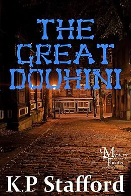E-Book (epub) The Great Douhini (Mystery Theater Presents Cozy Mystery Series, #2) von Patti Ann Stafford