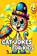 E-Book (epub) Cat Jokes for Kids von Jacky B. Bear