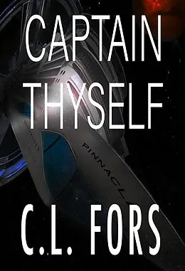 E-Book (epub) Captain Thyself von C. L. Fors