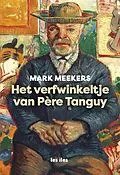 E-Book (epub) het verfwinkeltje van Père Tanguy von Les Iles Publishers, Mark Meekers