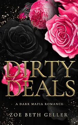 E-Book (epub) Dirty Deals (Micheli Mafia (The Dirty Series), #5) von Zoe Beth Geller