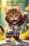 E-Book (epub) Purr-Fect Manner's The Tale of Oliver P. Nooters von Amanda Davis