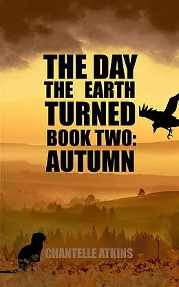 E-Book (epub) The Day The Earth Turned Book Two - Autumn von Chantelle Atkins