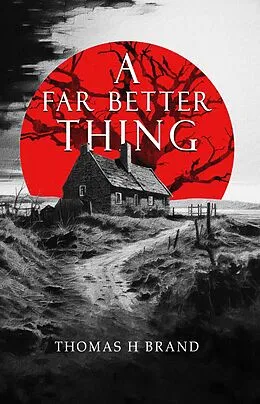 E-Book (epub) A Far Better Thing von Thomas Brand