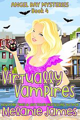 eBook (epub) Virtually Vampires (Angel Bay Mysteries, #4) de Melanie James