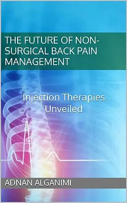 E-Book (epub) The future of non-surgical back pain management von Adnan Alganimi