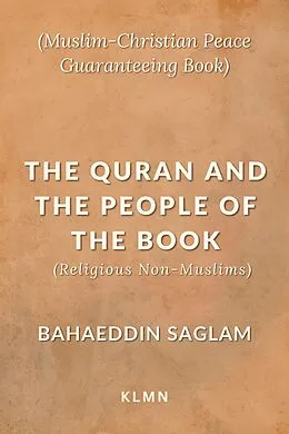 E-Book (epub) The Quran and the People of the Book (Religious Non-Muslims) von Bahaeddin Saglam
