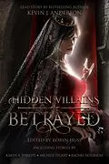 E-Book (epub) Hidden Villains: Betrayed von Kevin J. Anderson, Tim Lewis, Karen A. Phillips
