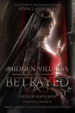 E-Book (epub) Hidden Villains: Betrayed von Kevin J. Anderson, Tim Lewis, Karen A. Phillips
