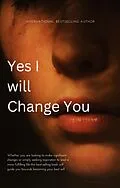 E-Book (epub) Yes I Will Change You von Co-Authors with God