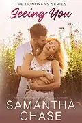 E-Book (epub) Seeing You (The Donovans (Sweetbriar Ridge), #4) von Samantha Chase