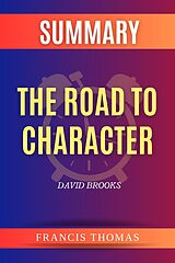 eBook (epub) Summary of The Road to Character by David Brooks (FRANCIS Books, #1) de Francis Thomas