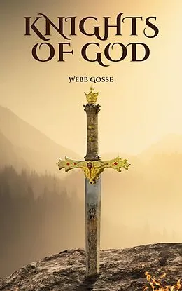E-Book (epub) Knights of God von Webb Gosse