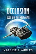 E-Book (epub) Occlusion - The New Dawn: Book 9 von Valerie J Mikles