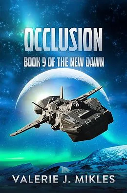 E-Book (epub) Occlusion - The New Dawn: Book 9 von Valerie J Mikles