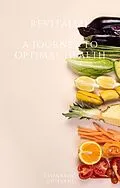 E-Book (epub) Revitalize A Journey to Optimal Health von Leonardo Guiliani